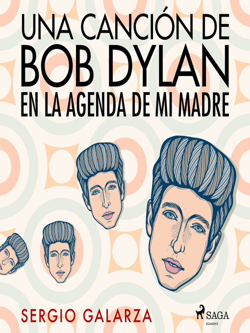 Title details for Una canción de Bob Dylan en la agenda de mi madre by Sergio Galarza - Wait list
